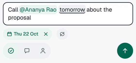 Typing 'Call @Ananya Rao tomorrow about the proposal'. The person and the date are recognised.